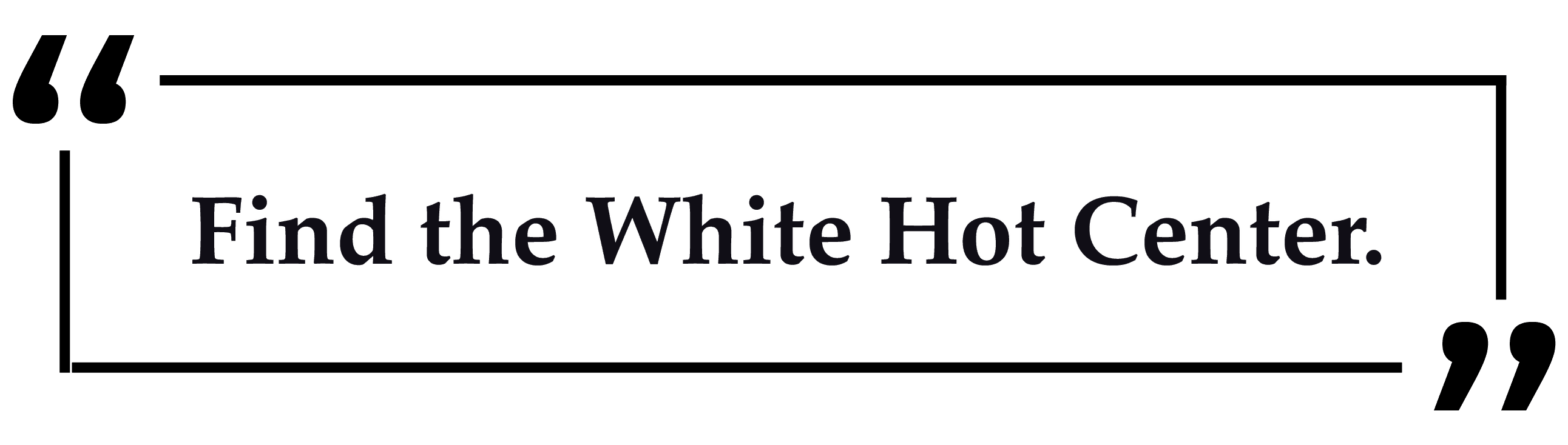 Find the white hot center
