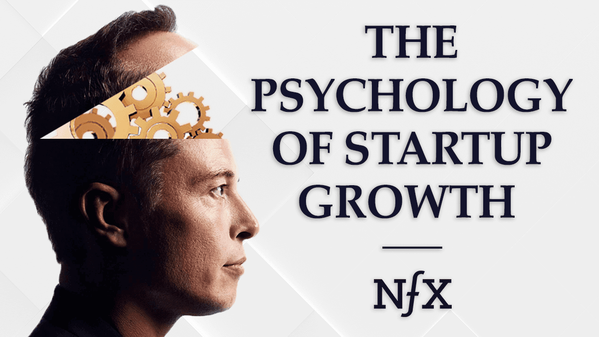 The Psychology of Startup Growth