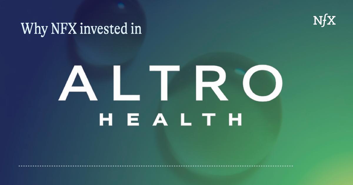 Why NFX invested in Altro Health