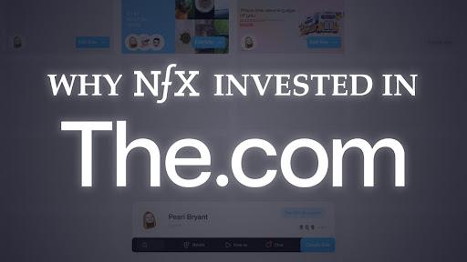 Why NFX Invested in The.com