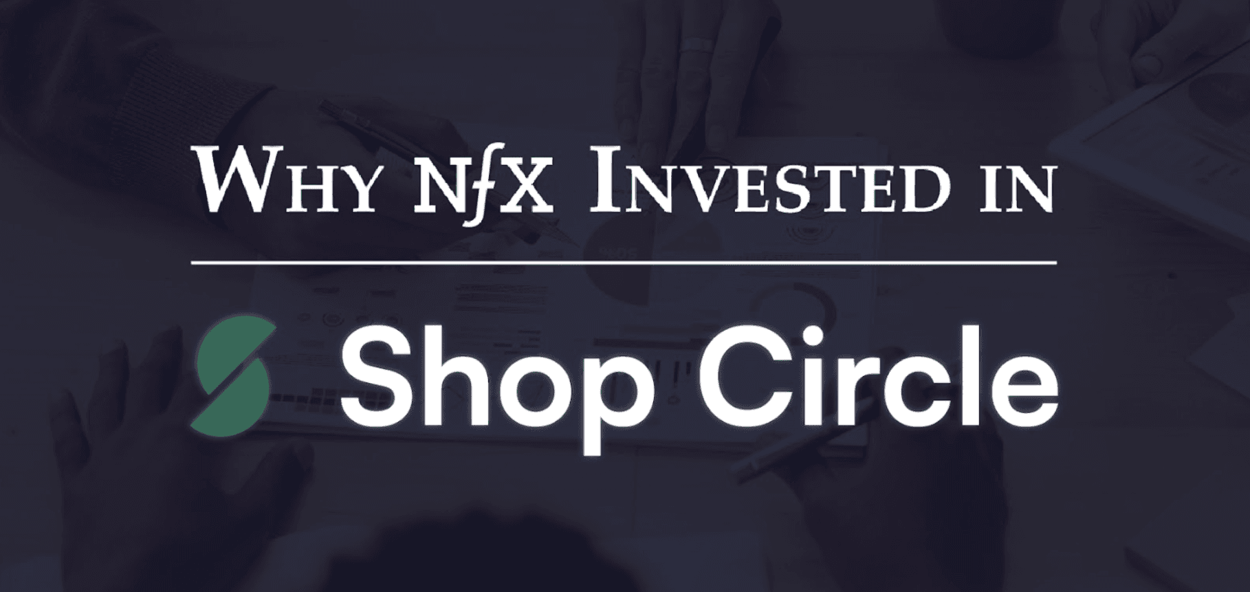 Why NFX Invested in Shop Circle: The One-Stop-Shop for E-Commerce Software