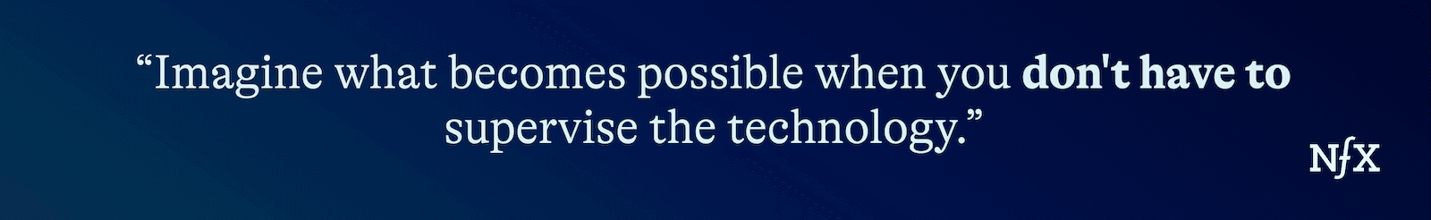 The Screenless Startup: A New Philosophy For AI Applications from NFX